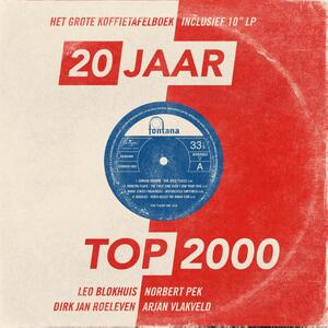 Twintig jaar Top 2000 - Leo Blokhuis, Norbert Pek, Dirk Jan Roeleven, Arjan Vlakveld Twintig jaar Top 2000 - Leo Blokhuis, Norbert Pek, Dirk Jan Roeleven, Arjan Vlakveld