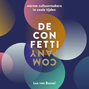 De Confetti Company - Luc van Bussel, Paul Geraeds De Confetti Company - Luc van Bussel, Paul Geraeds