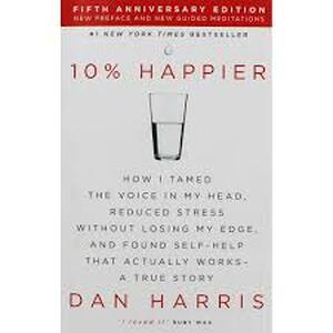 10% Happier - Dan Harris