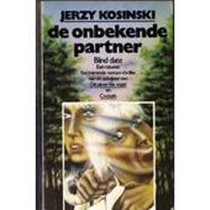 De onbekende partner - Jerzy Kosinski, Oscar Timmers De onbekende partner - Jerzy Kosinski, Oscar Timmers