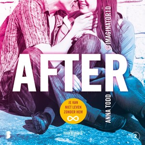 After 2: Je kan niet leven zonder hem - Anna Todd After 2: Je kan niet leven zonder hem - Anna Todd