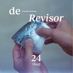 De Revisor #24 - Ivo Victoria, Eva Meijer, Joost Oomen, Wytske Versteeg De Revisor #24 - Ivo Victoria, Eva Meijer, Joost Oomen, Wytske Versteeg