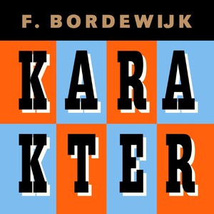Karakter - Ferdinand Bordewijk Karakter - Ferdinand Bordewijk