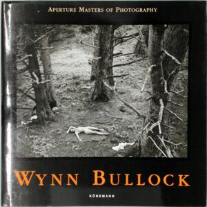 Wynn Bullock - Wynn Bullock Wynn Bullock - Wynn Bullock
