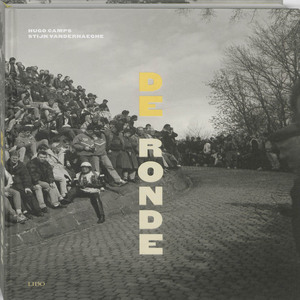 De ronde - Hugo Stijn / Camps Vanderhaeghe De ronde - Hugo Stijn / Camps Vanderhaeghe