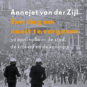 Een dag om nooit te vergeten - Annejet van der Zijl Een dag om nooit te vergeten - Annejet van der Zijl
