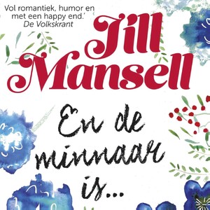 En de minnaar is... - Jill Mansell En de minnaar is... - Jill Mansell