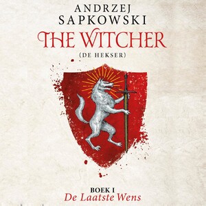 The Witcher - De laatste wens - Andrzej Sapkowski The Witcher - De laatste wens - Andrzej Sapkowski
