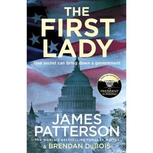 The First Lady - James Patterson The First Lady - James Patterson
