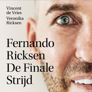 Fernando Ricksen - De Finale Strijd - Vincent de Vries, Veronika Ricksen Fernando Ricksen - De Finale Strijd - Vincent de Vries, Veronika Ricksen
