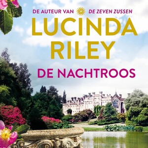 De nachtroos - Lucinda Riley De nachtroos - Lucinda Riley