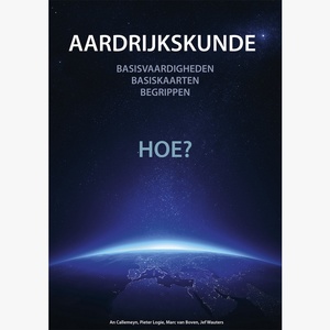 Aardrijkskunde... Hoe? - An Callemeyn, Peter Logie, Marc Van Boven, Jef Wauters Aardrijkskunde... Hoe? - An Callemeyn, Peter Logie, Marc Van Boven, Jef Wauters