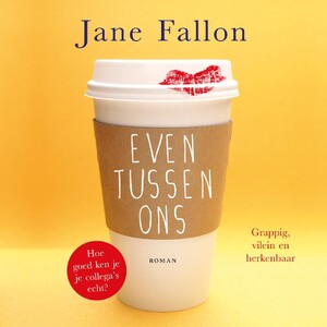 Even tussen ons - Jane Fallon Even tussen ons - Jane Fallon