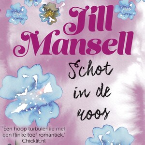 Schot in de roos - Jill Mansell Schot in de roos - Jill Mansell