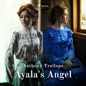 Ayala's Angel - Anthony Trollope Ayala's Angel - Anthony Trollope