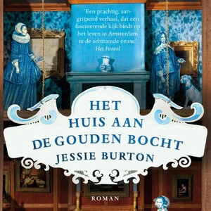 Het huis aan de Gouden Bocht - Jessie Burton Het huis aan de Gouden Bocht - Jessie Burton