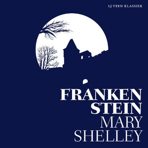 Frankenstein - Mary Shelley Frankenstein - Mary Shelley