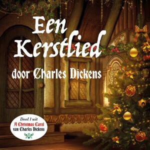 Een kerstlied in proza - Charles Dickens Een kerstlied in proza - Charles Dickens