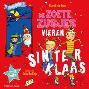 De zoete zusjes vieren Sinterklaas - Hanneke de Zoete De zoete zusjes vieren Sinterklaas - Hanneke de Zoete