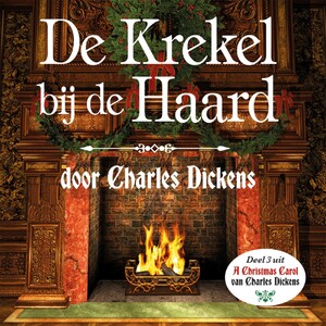 Krekel bij de haard - Charles Dickens Krekel bij de haard - Charles Dickens