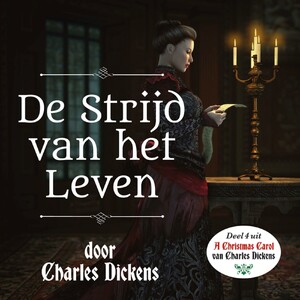 De strijd van het leven - Charles Dickens De strijd van het leven - Charles Dickens