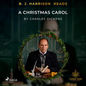 B. J. Harrison Reads A Christmas Carol - Charles Dickens B. J. Harrison Reads A Christmas Carol - Charles Dickens