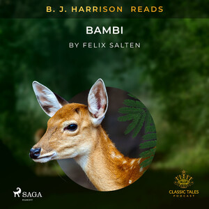 B. J. Harrison Reads Bambi - Felix Salten B. J. Harrison Reads Bambi - Felix Salten