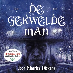 De gekwelde man - Charles Dickens De gekwelde man - Charles Dickens