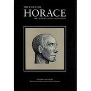 The essential Horace - Horace, Burton Raffel The essential Horace - Horace, Burton Raffel