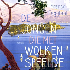 De jongen die met wolken speelde - Franco Faggiani De jongen die met wolken speelde - Franco Faggiani