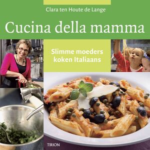 Cucina della Mama - Clara ten Houte de Lange Cucina della Mama - Clara ten Houte de Lange