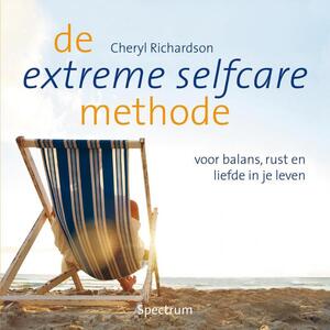 De extreme selfcare methode - Cheryl Richardson De extreme selfcare methode - Cheryl Richardson