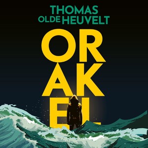 Orakel - Thomas Olde Heuvelt Orakel - Thomas Olde Heuvelt