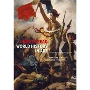How to read world history in Art - Flavio Febbraro, Burkhard Schwetje How to read world history in Art - Flavio Febbraro, Burkhard Schwetje