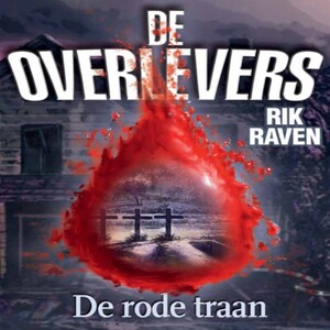 De overlevers - de rode traan - Rik Raven De overlevers - de rode traan - Rik Raven