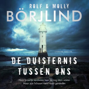 De duisternis tussen ons - Molly Börjlind, Rolf Börjlind De duisternis tussen ons - Molly Börjlind, Rolf Börjlind