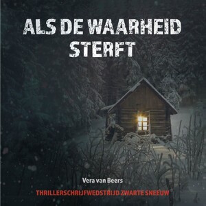 Als de waarheid sterft - Vera van Beers Als de waarheid sterft - Vera van Beers