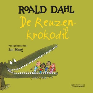 De reuzenkrokodil - Roald Dahl De reuzenkrokodil - Roald Dahl