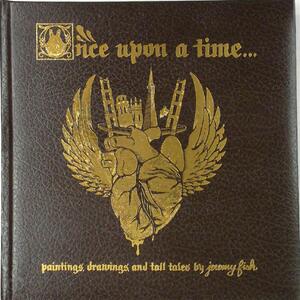 Once Upon a Time--- - Jeremy Fish