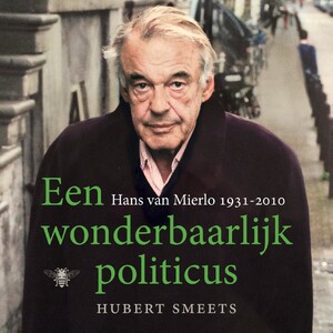 Een wonderbaarlijk politicus - Hubert Smeets Een wonderbaarlijk politicus - Hubert Smeets