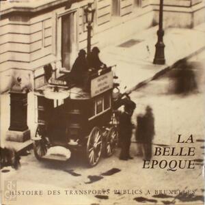 Histoire des transports publics à Bruxelles - Tome I - Société des transports intercommunaux de Bruxelles, Émile Cosaert, Joseph Delmelle Histoire des transports publics à Bruxelles - Tome I - Société des transports intercommunaux de Bruxelles, Émile Cosaert, Joseph Delmelle