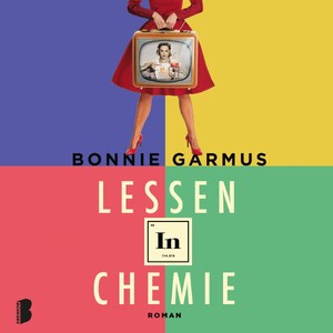 Lessen in chemie - Bonnie Garmus Lessen in chemie - Bonnie Garmus