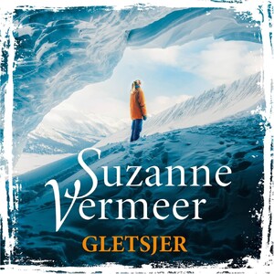 Gletsjer - Suzanne Vermeer Gletsjer - Suzanne Vermeer