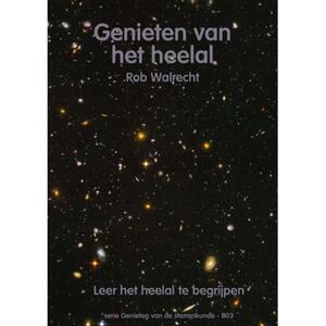 Genieten van het heelal - R. Walrecht Genieten van het heelal - R. Walrecht