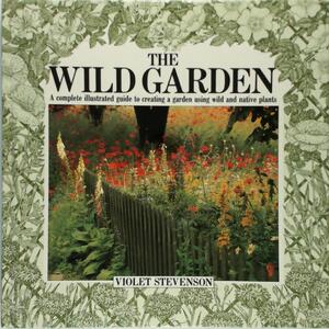 The Wild Garden - Violet Stevenson