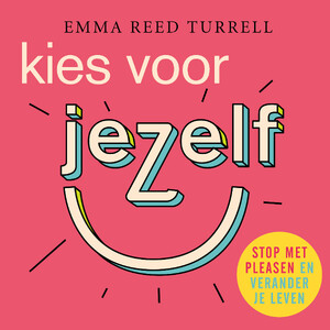 Kies voor jezelf - Emma Reed Turrell