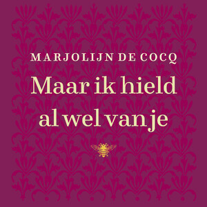 Maar ik hield al wel van je - Marjolijn De Cocq