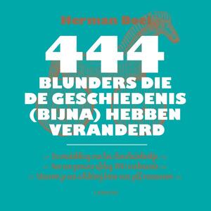 444 blunders die de wereld (bijna) hebben veranderd - Herman Boel 444 blunders die de wereld (bijna) hebben veranderd - Herman Boel