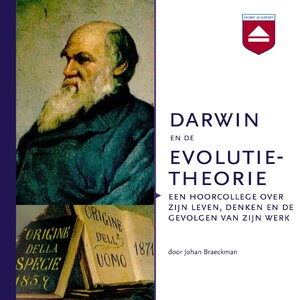 Darwin en de evolutietheorie - Johan Braeckman Darwin en de evolutietheorie - Johan Braeckman