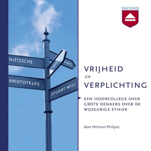 Vrijheid en verplichting - Herman Philipse Vrijheid en verplichting - Herman Philipse